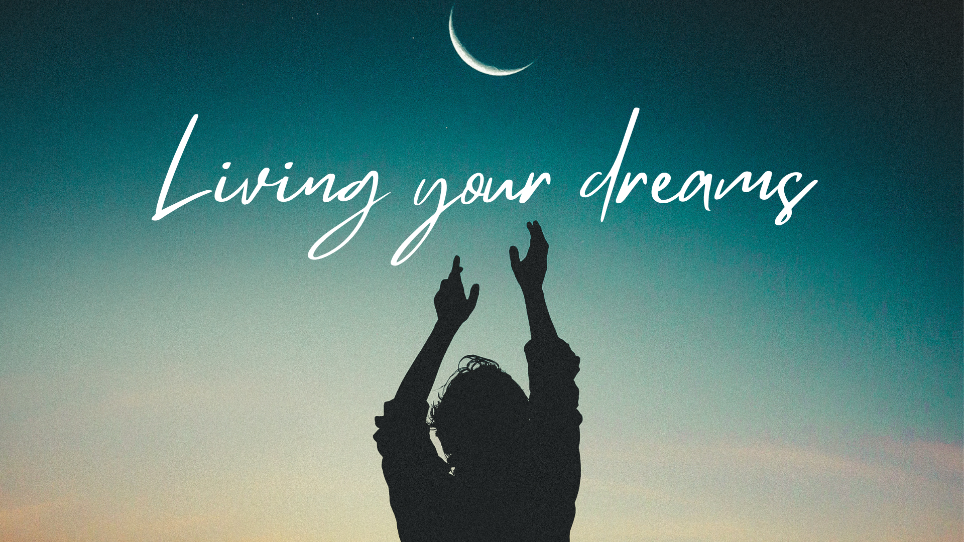 Living Your Dreams